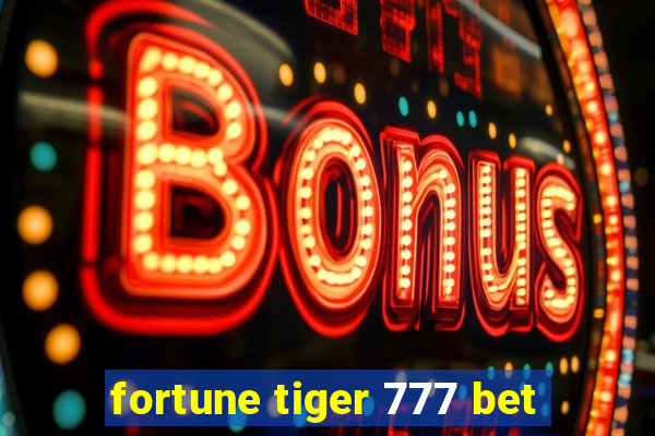 fortune tiger 777 bet